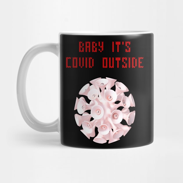 Baby it's covid outside by Cleopsys